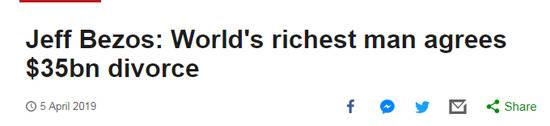  Via BBC；杰夫·贝佐斯：世界上最有钱的男人同意350亿美元离婚费