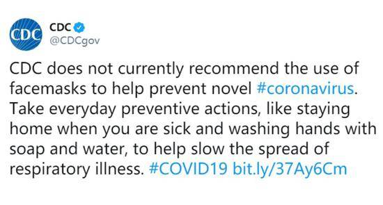 美国CDC的推特账号发布消息称“CDC暂不推荐使用口罩预防新冠病毒”，并建议民众采取“日常预防措施”。