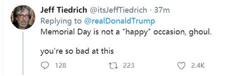 特朗普发推“阵亡将士纪念日快乐”，网友怒了：人们死去，有什么值得快乐的？