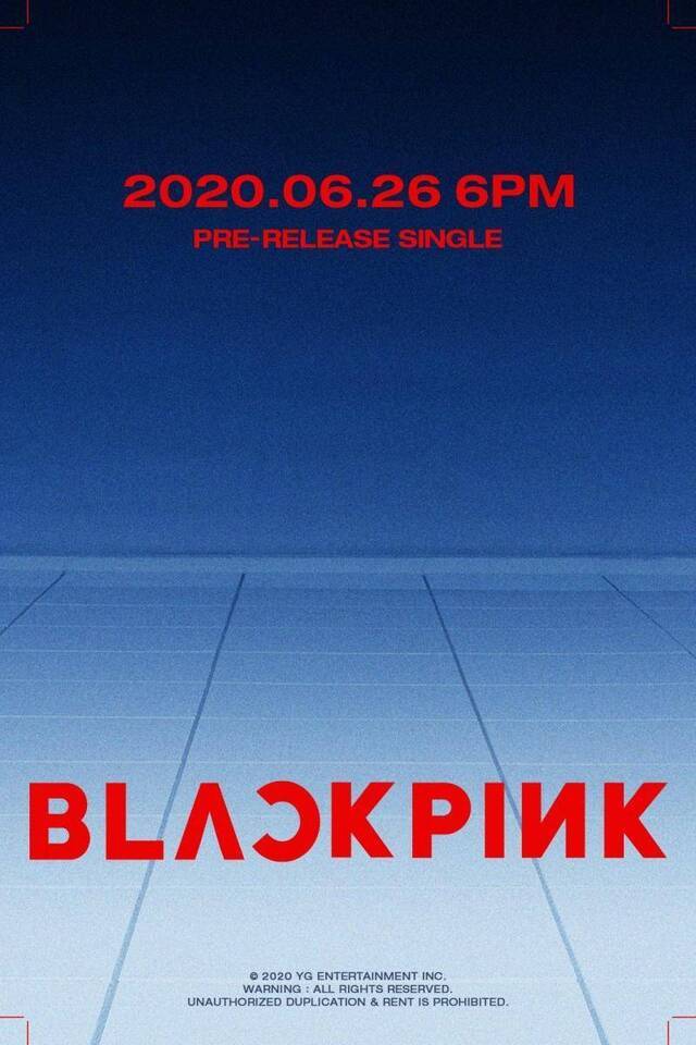 BLACKPINK确定回归日期，6月26日公开先行曲