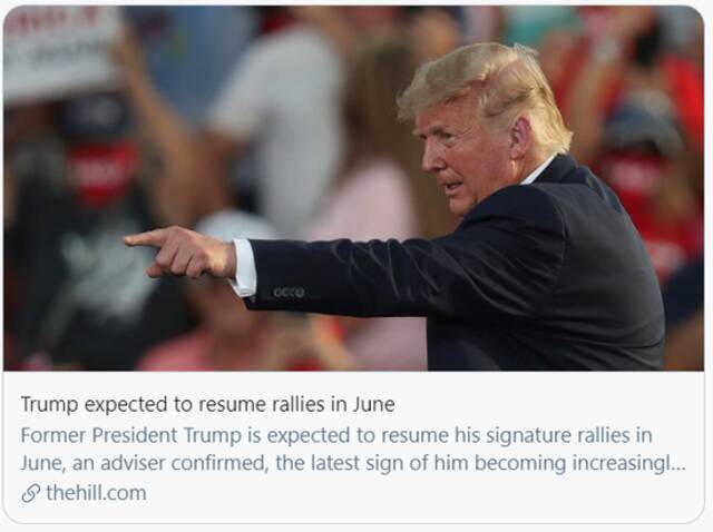 预计特朗普将在6月恢复集会活动。/《国会山报》报道截图