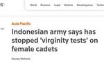 外媒：印尼军方称已停止对女性申请者进行“童贞检测”