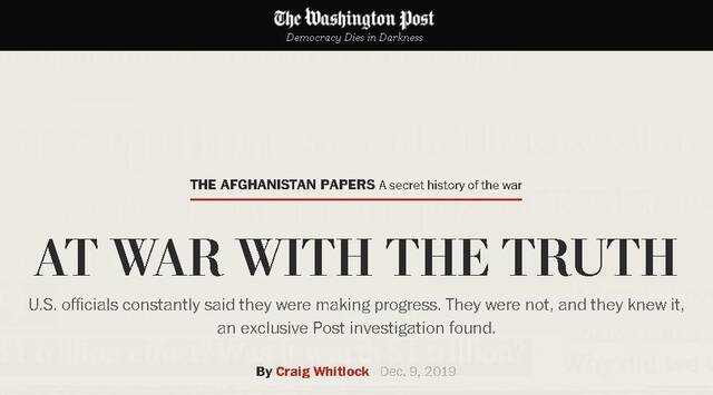 △2019年《华盛顿邮报》发表文章《阿富汗战争报告——与真相交战：美国官员表示他们取得进展，但并没有》