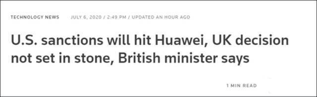  2020年7月，路透社报道称：英大臣称英国针对华为的5G禁令并非“板上钉钉”