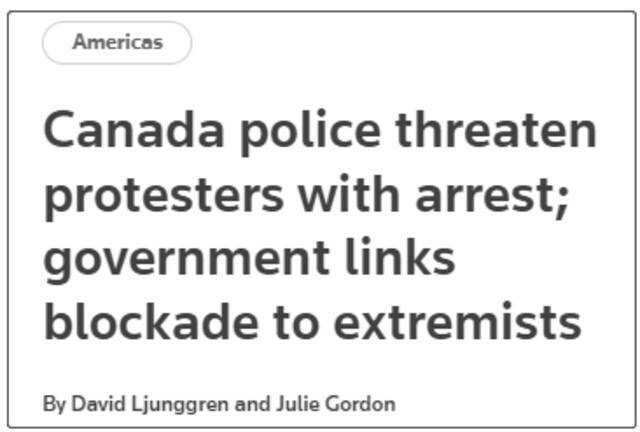 加拿大警方镇压威胁抗议者，加拿大政府开始将示威活动与极端分子联系起来。来源：路透社