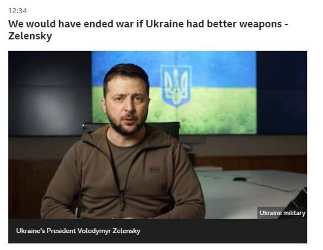 BBC：泽连斯基说“如果乌克兰有更好的武器，我们早就结束战争了”