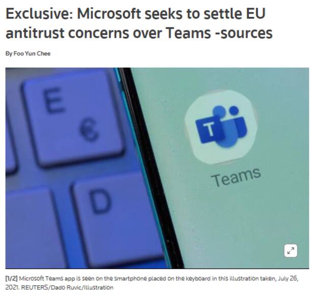 微软正寻求解决欧盟对Teams的反垄断担忧