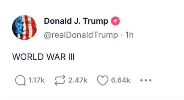 特朗普在社交媒体平台上写道：“第三次世界大战。”图片来源：特朗普社交媒体账号截图