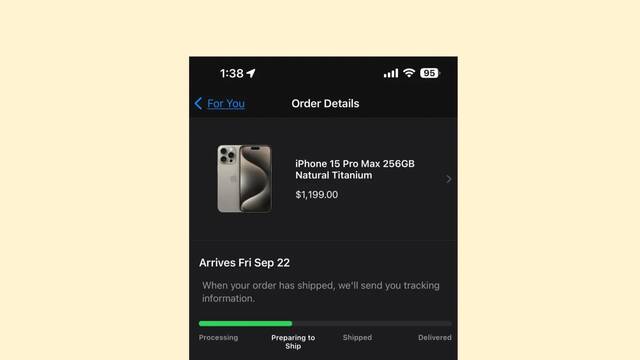 美国部分首批苹果 iPhone 15 / Pro 订单状态已进入“准备发货” 阶段