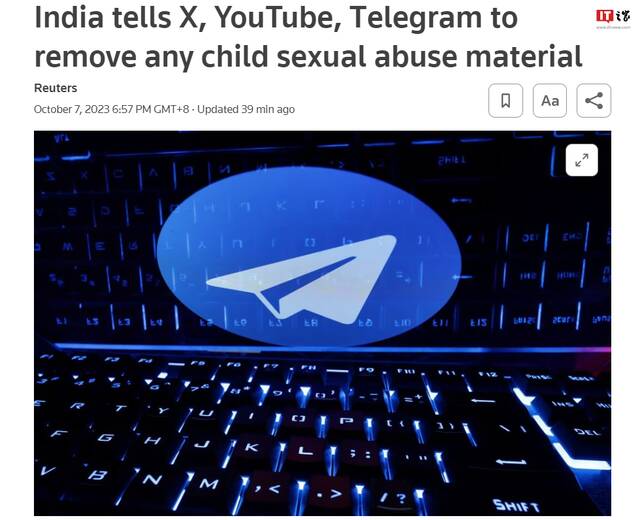 印度要求 X、YouTube 和 Telegram 删除所有儿童性虐待内容，否则将剥夺法律责任保护