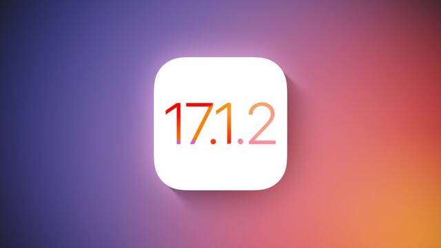 苹果关闭 iOS 17.1.1/17.1.2 验证通道，防止用户降级