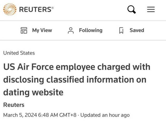 外媒：美空军雇员在约会网站分享俄乌冲突机密信息，涉嫌非法泄露国防机密被起诉