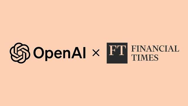 OpenAI 增强内容合作，签署使用英国《金融时报》资料库训练 AI 模型